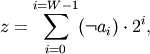 z = \sum_{i=0}^{i=W-1} (\lnot a_i) \cdot 2^i,