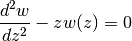 \[ \frac{d^{2}w}{dz^{2}}-zw(z)=0\]