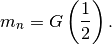 \[ m_{n}=G\left(\frac{1}{2}\right).\]