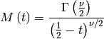 \[ M\left(t\right)=\frac{\Gamma\left(\frac{\nu}{2}\right)}{\left(\frac{1}{2}-t\right)^{\nu/2}}\]