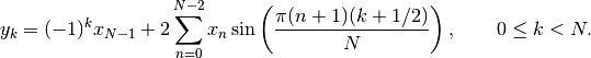 \[ y_k = (-1)^k x_{N-1} + 2 \sum_{n=0}^{N-2} x_n
 \sin \left( {\pi (n+1)(k+1/2)} \over N \right),
 \qquad 0 \le k < N. \]