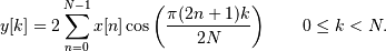 y[k] = 2 \sum_{n=0}^{N-1} x[n] \cos \left({\pi(2n+1)k \over 2N} \right)
\qquad 0 \le k < N.