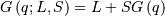 G\left(q;L,S\right)=L+SG\left(q\right)