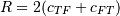 R = 2(c_{TF} + c_{FT})