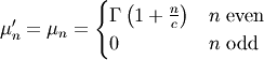 \[ \mu_{n}^{\prime}=\mu_{n}=\begin{cases} \Gamma\left(1+\frac{n}{c}\right) & n\textrm{ even}\\ 0 & n\textrm{ odd}\end{cases}\]