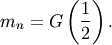 \[ m_{n}=G\left(\frac{1}{2}\right).\]