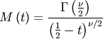 \[ M\left(t\right)=\frac{\Gamma\left(\frac{\nu}{2}\right)}{\left(\frac{1}{2}-t\right)^{\nu/2}}\]
